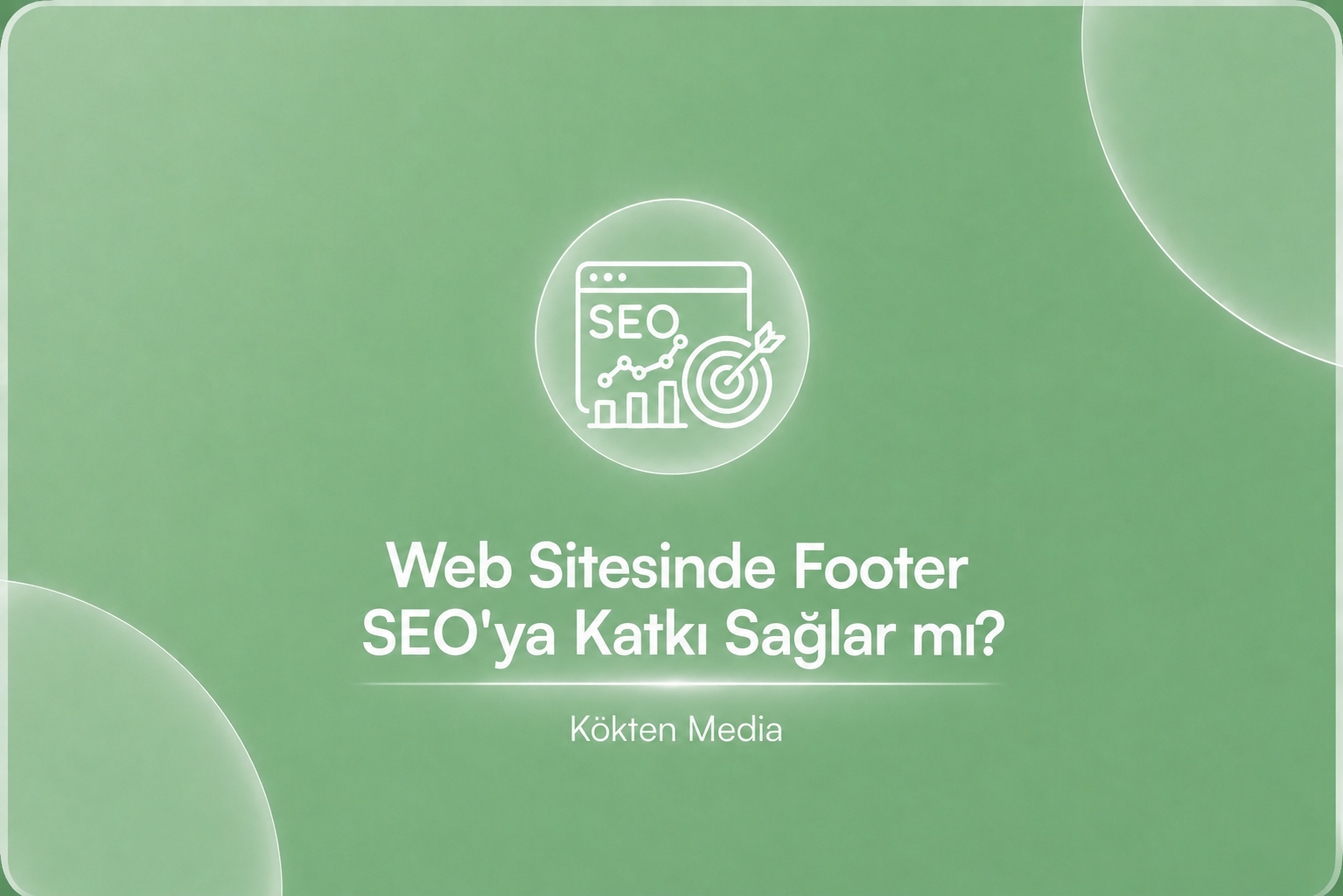 Web Sitesinde Footer SEO'ya Katkı Sağlar mı?